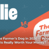 ollie-vs-the-farmers-dog-in-2026-which-fresh-dog-food-is-really-worth-your-money